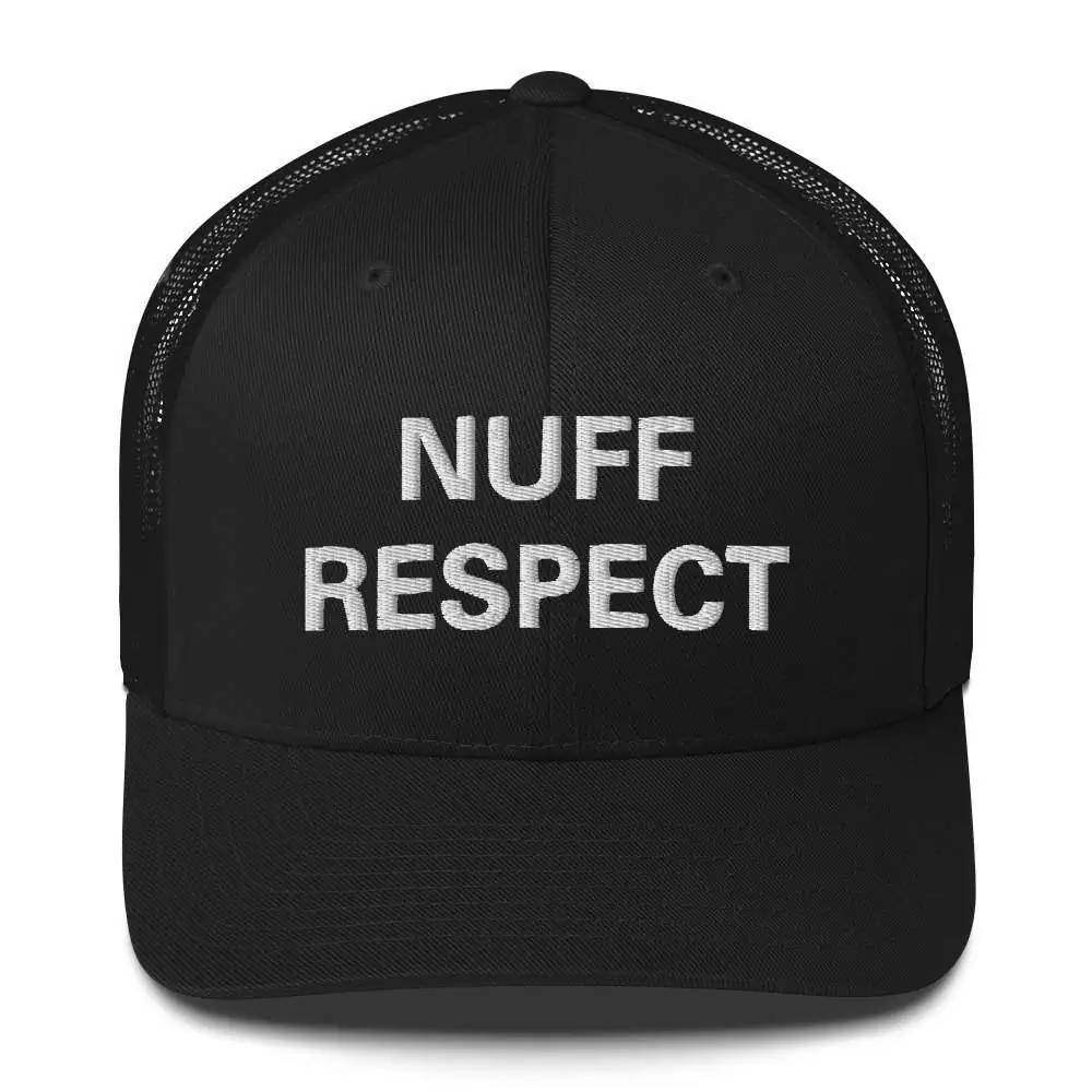 Nuff Respect Jamaican Trucker Cap. Original embroidered Patois phrase on black trucker hat with mesh back and curved visor.